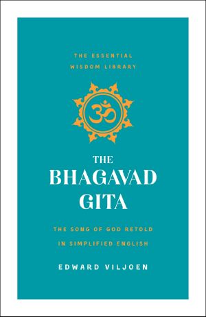 [The Essential Wisdom Library 01] • The Bhagavad Gita